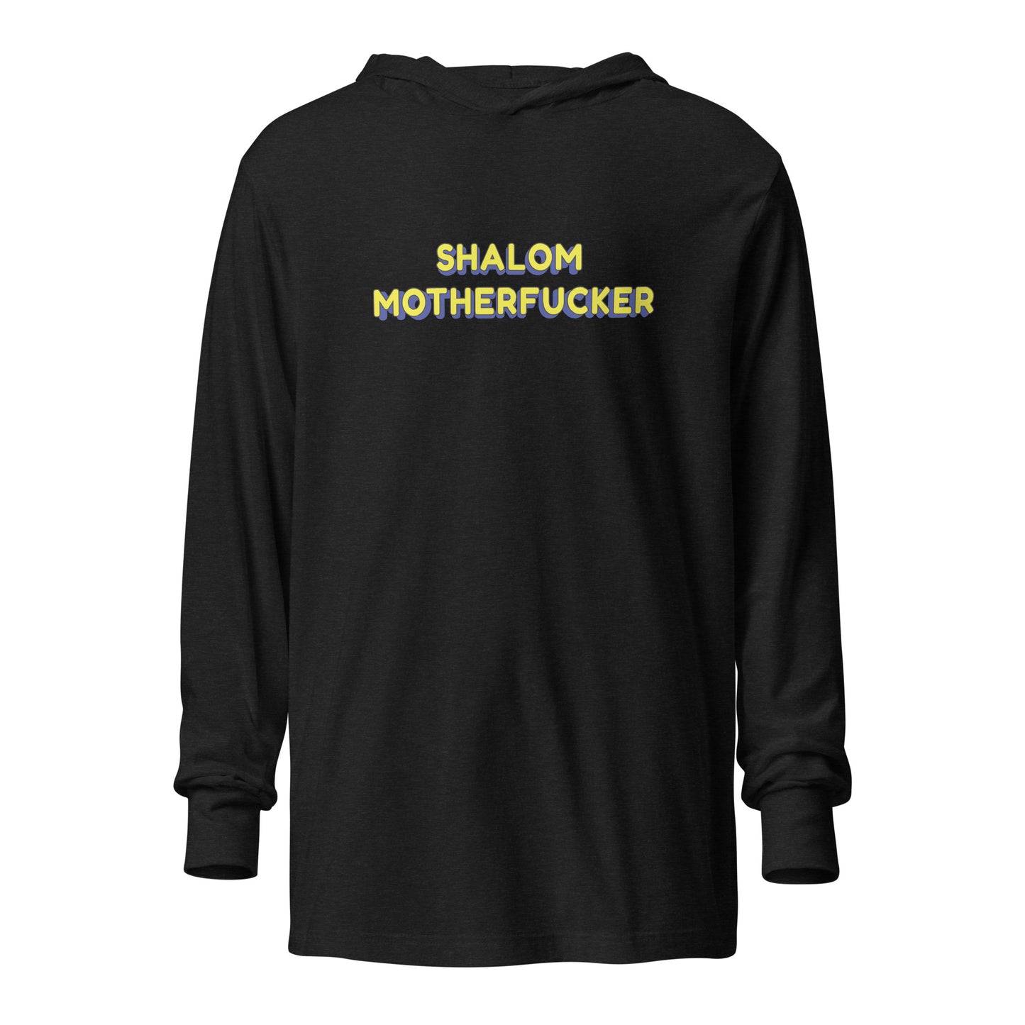 Shalom Motherfucker Long Sleeve Hoodie