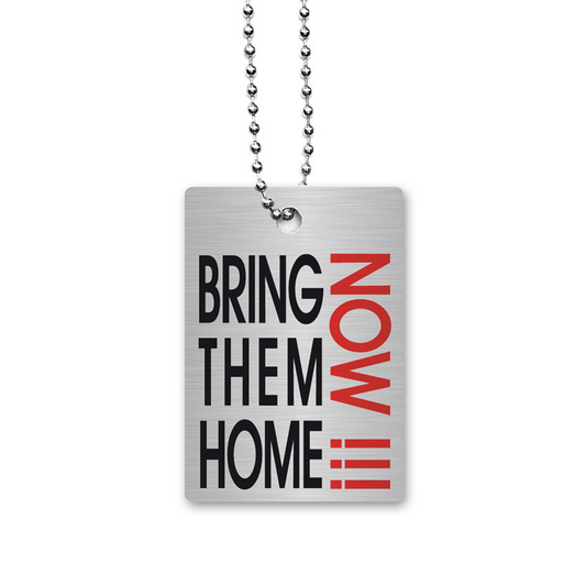 "Bring Them Home NOW!" IDF Military Dog Tag