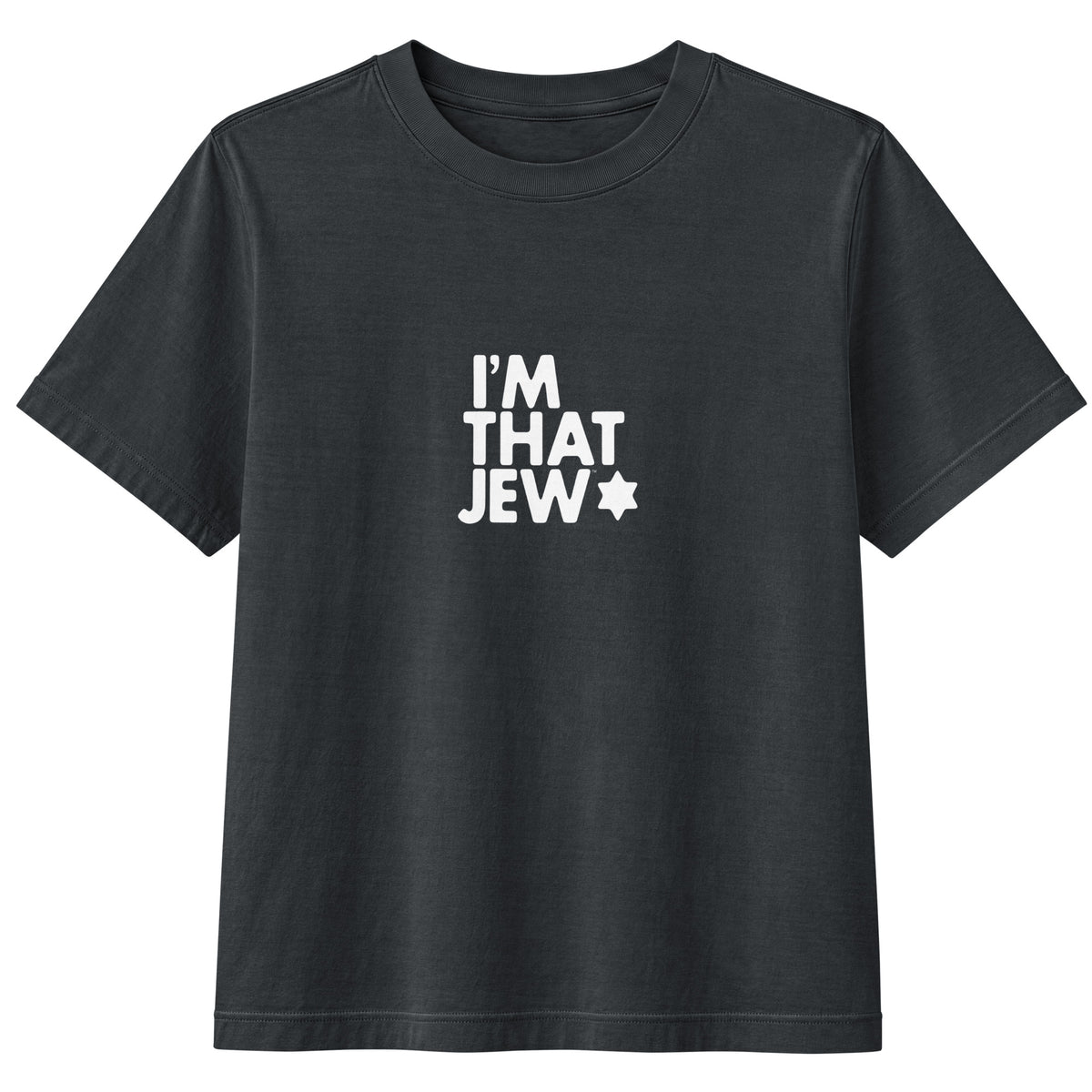 I'm That Jew™ Women's T-Shirt in Washed Black by Eitan Chitayat