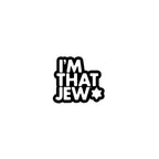 I'm That Jew white kiss-cut sticker by Eitan Chitayat