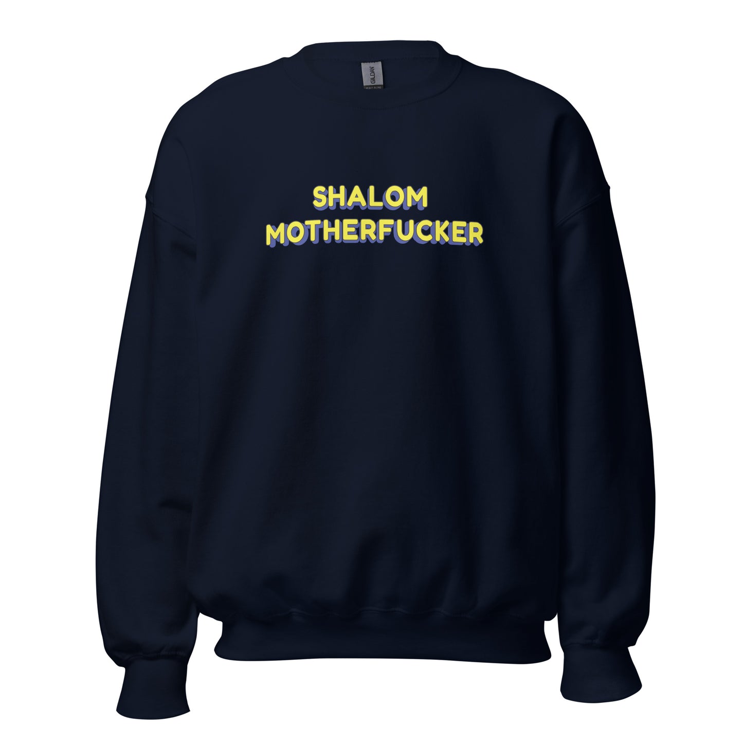 "Shalom Motherfucker" Classic Fit Sweatshirt