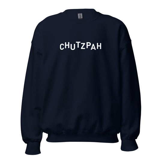 "CHUTZPAH" Classic Fit Sweatshirt