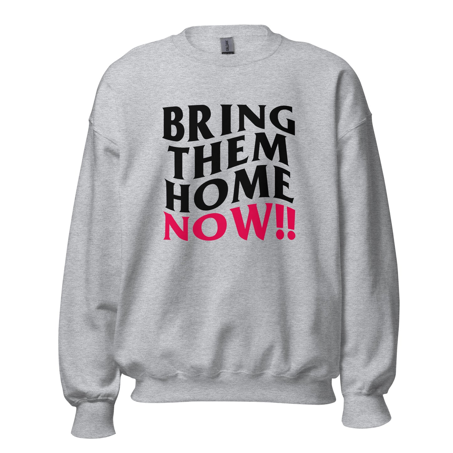 "Bring Them Home Now!" Classic Fit Sweatshirt