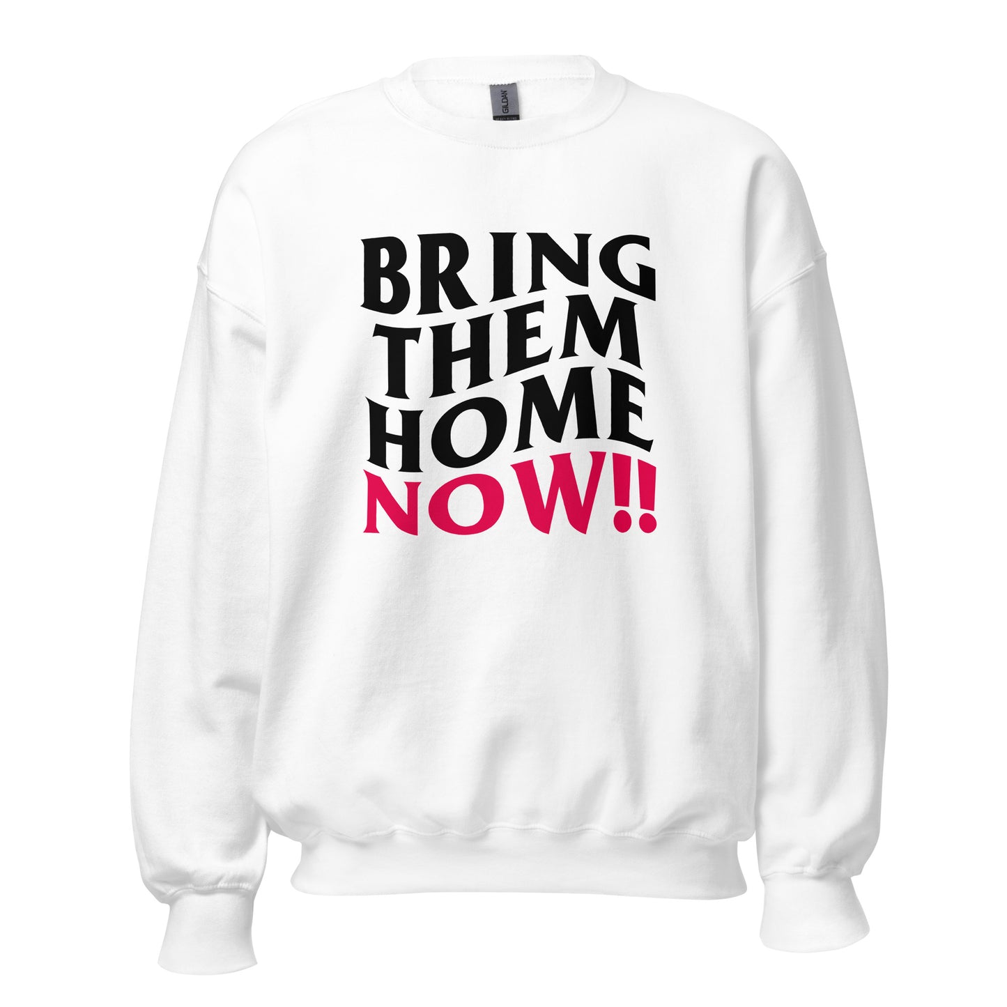 "Bring Them Home Now!" Classic Fit Sweatshirt