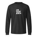 I'm That Jew™ Heavyweight Long Sleeve T-Shirt in Washed Black by Eitan Chitayat