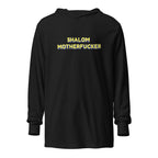"Shalom Motherfucker" Long Sleeve Hooded Tee