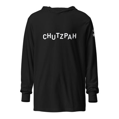 "CHUTZPAH" Hooded Long Sleeve Tee