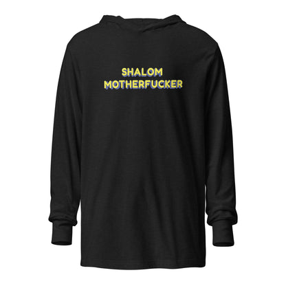 "Shalom Motherfucker" Unisex Hooded Long Sleeve Tee