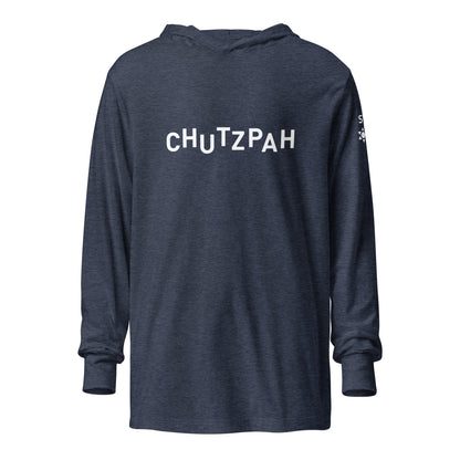 "CHUTZPAH" Hooded Long Sleeve Tee