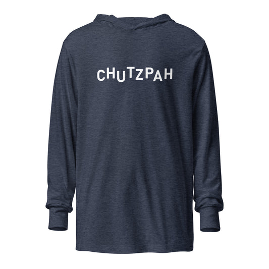 "CHUTZPAH" Hooded Long Sleeve Tee