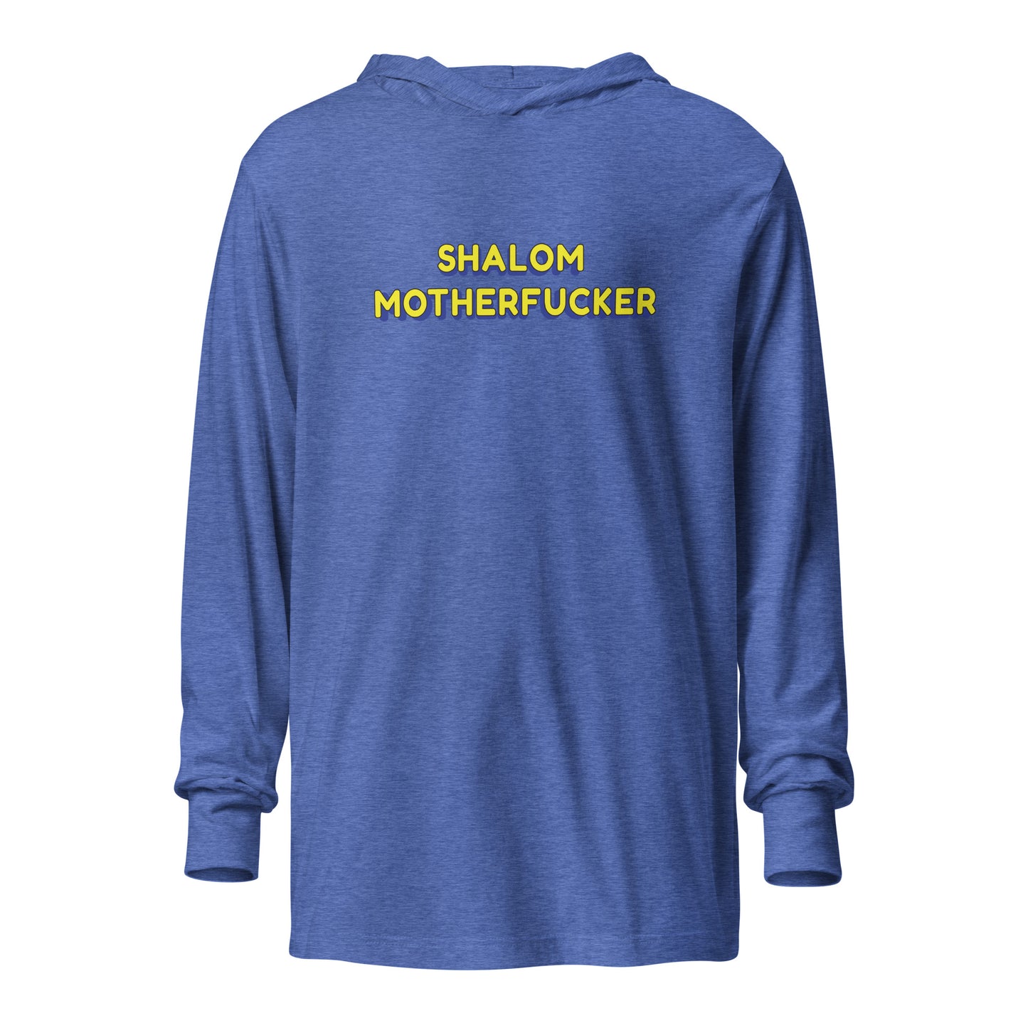 "Shalom Motherfucker" Unisex Hooded Long Sleeve Tee