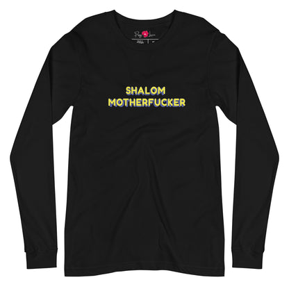 "Shalom Motherfucker" Unisex Long Sleeve Tee