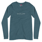 Front view of Heather Deep Teal Shalom Minimalist Long Sleeve T-Shirt with understated SHALOM lettering in English across the chest, by Poppy Lane