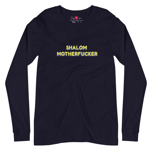 Shalom Motherfucker Long Sleeve Tee