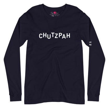 "CHUTZPAH" Unisex Long Sleeve Tee