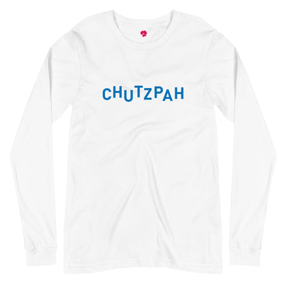 "CHUTZPAH" Unisex Long Sleeve Tee