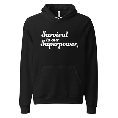 “Survival is our Superpower” Lightweight Hoodie