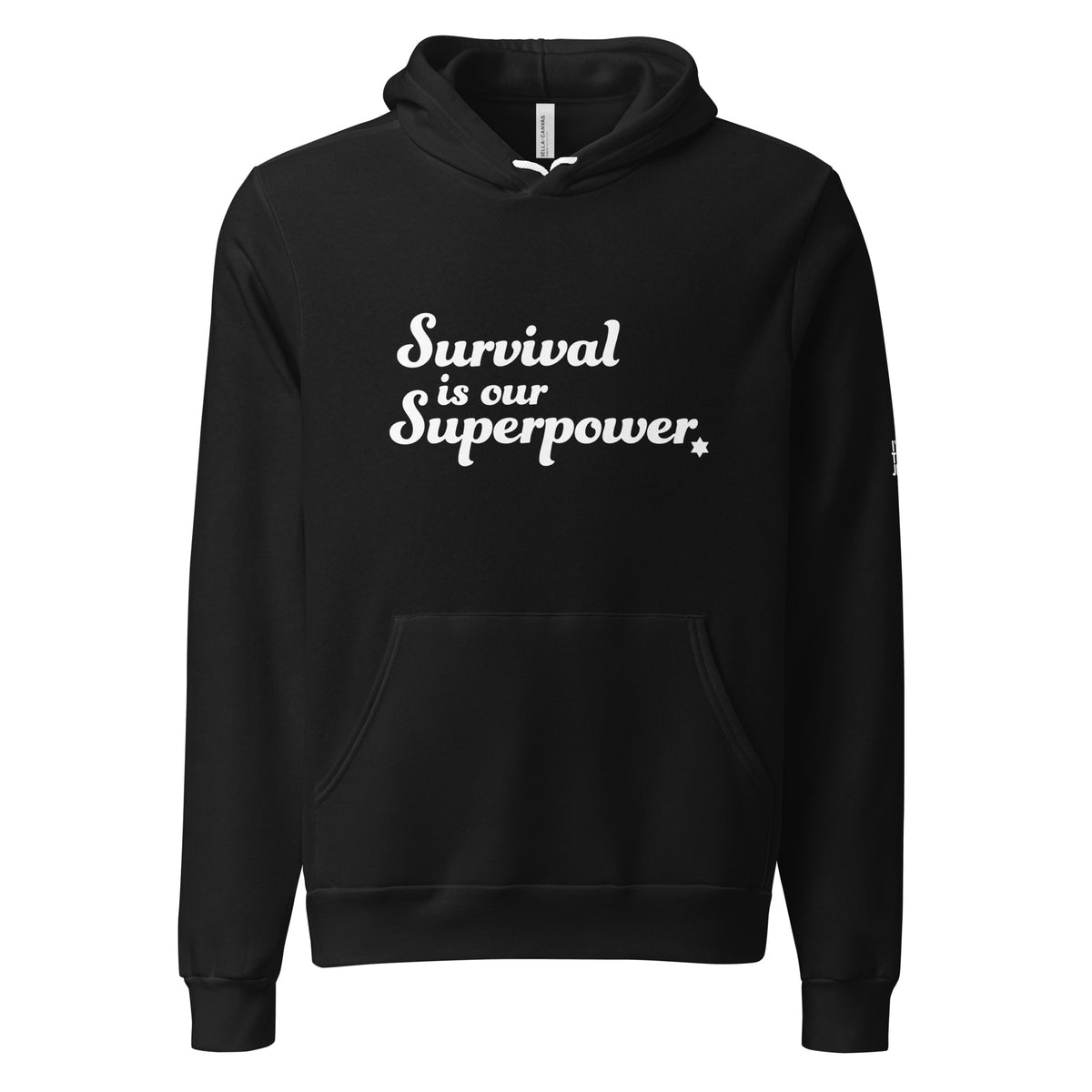 Black Survival Is Our Superpower unisex pullover hoodie by Eitan Chitayat for I'm That Jew®, front view