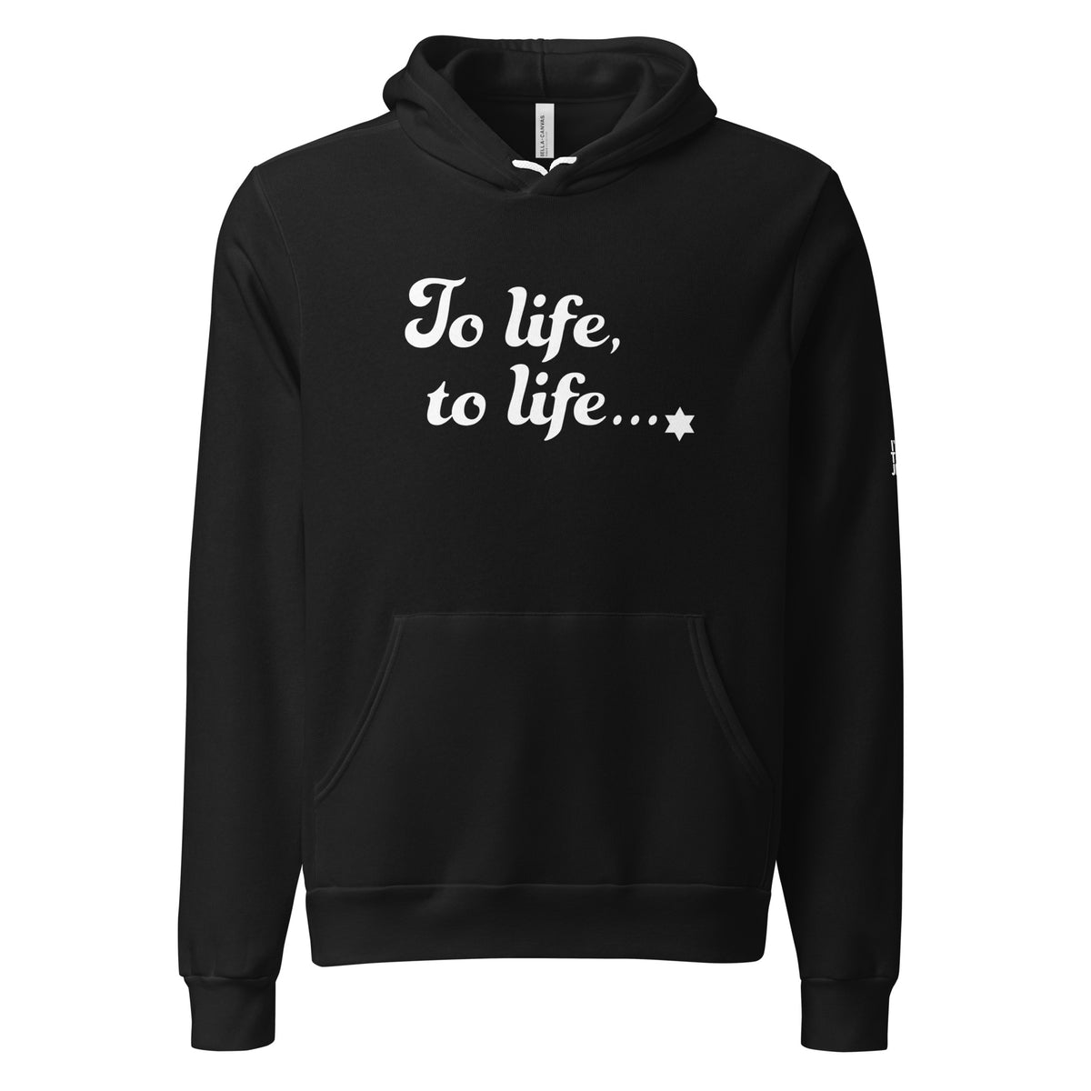 Black To Life, To Life unisex pullover hoodie by Eitan Chitayat for I'm That Jew®, front view