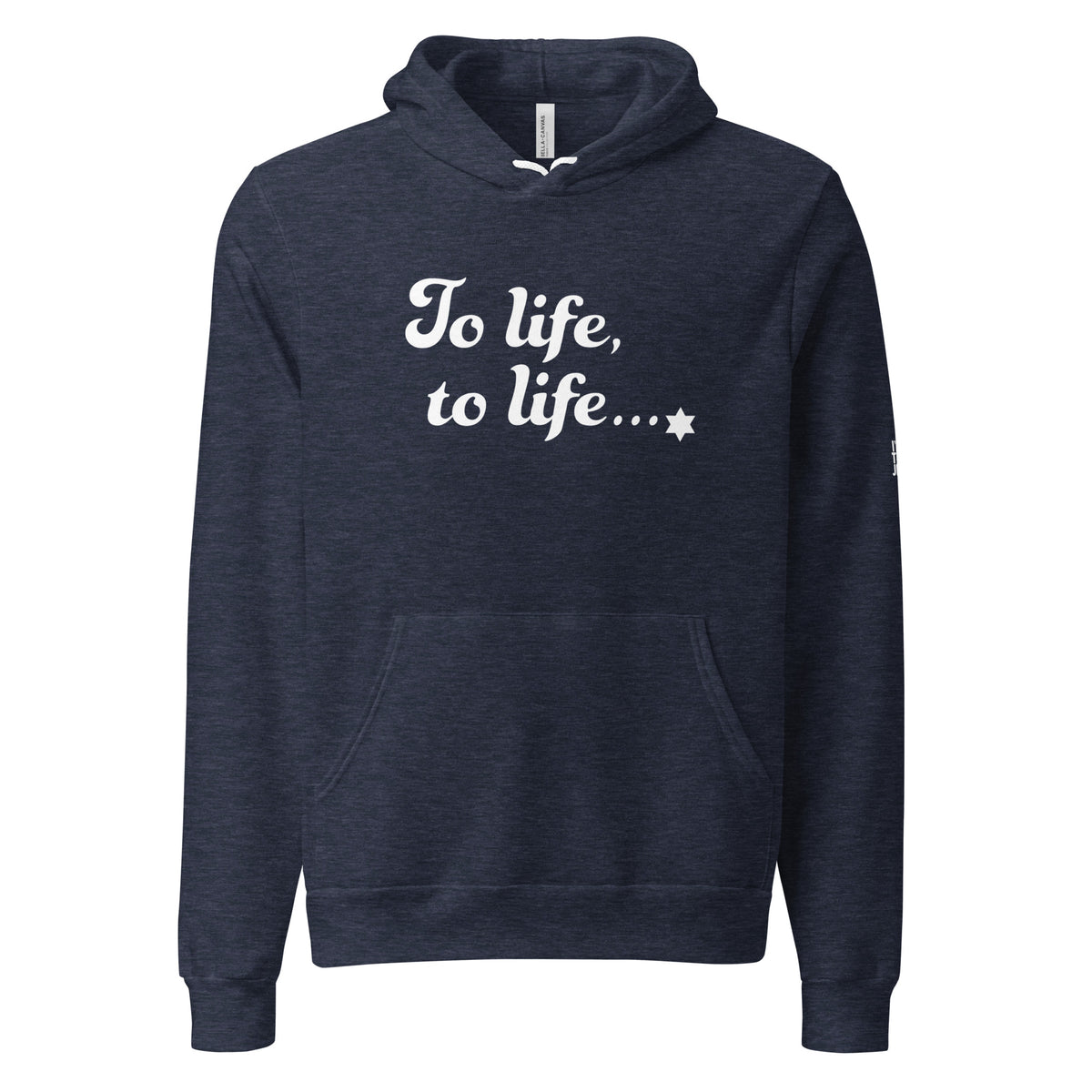 Heather Navy To Life, To Life unisex pullover hoodie by Eitan Chitayat for I'm That Jew®, front view