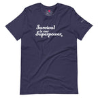 "Survival is our Superpower" Short Sleeve Tee