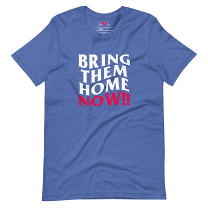 "Bring Them Home Now!" Unisex Short Sleeve Tee