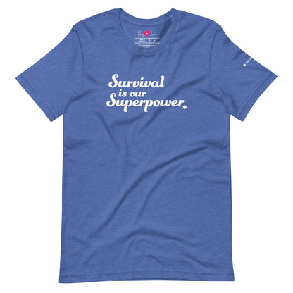 “Survival is our Superpower” Unisex Short Sleeve Tee