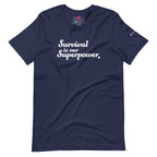 "Survival is our Superpower" Short Sleeve Tee