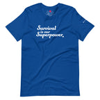 "Survival is our Superpower" Short Sleeve Tee