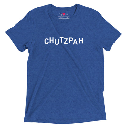 "Chutzpah" Unisex Tri-blend Short Sleeve Tee