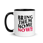 "Bring Them Home Now!" Ceramic Mug