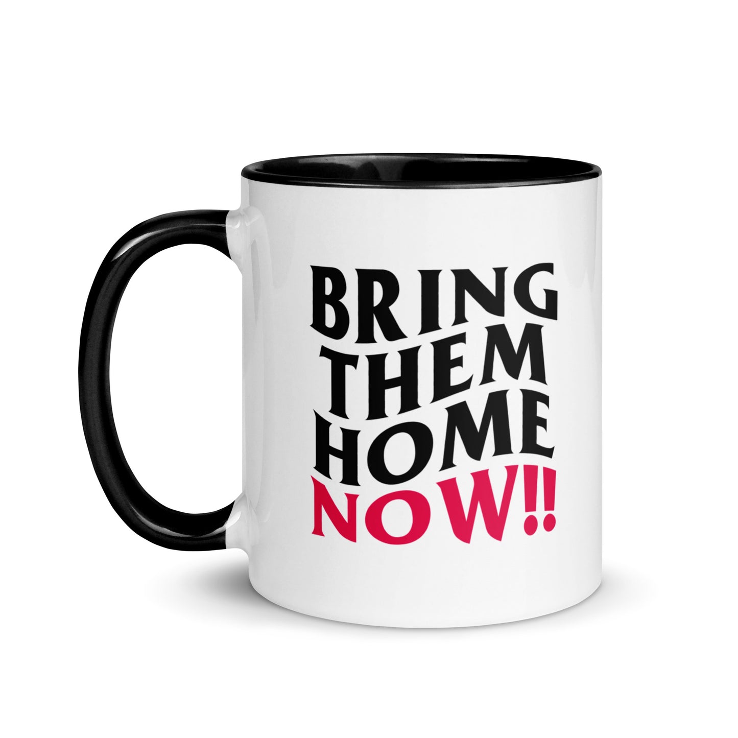 "Bring Them Home Now!" Black & White Coffee Mug