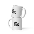 Two stacked views of the I'm That Jew™ mug showing I’m That Jew™ logo in black on both sides.