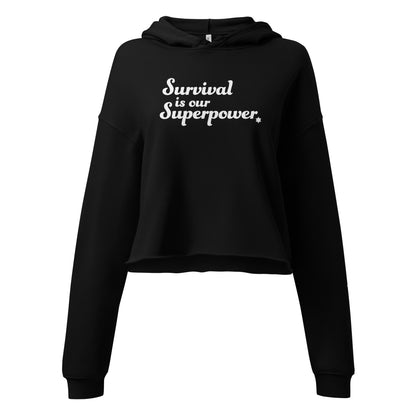 “Survival is our Superpower” Women's Crop Hoodie