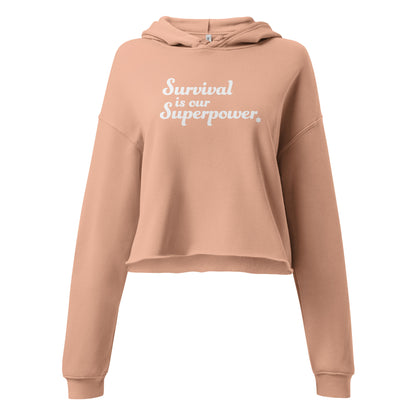 “Survival is our Superpower” Women's Crop Hoodie